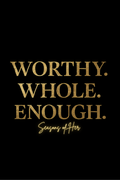 WORTHY, WHOLE, ENOUGH Paperback
